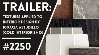 Review Textures Applied to Interior Design  Course by Ignacia Astudillo GOLD Interiorismo [upl. by Lapides]