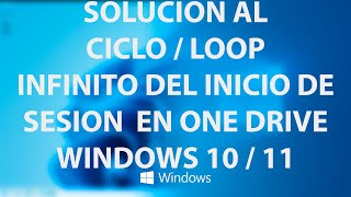 Solucion al ciclo o loop infinito en el iniciar sesion de OneDrive en Windows 10  11 [upl. by Ingunna224]