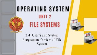 24 User’s and System Programmer’s view of File System  CS405 [upl. by Eelyma922]