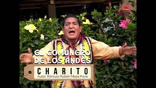 ♪ El Comunero De Los Andes  Charito  Rómulo Meza Povis Éxito De Oro [upl. by Nawek]