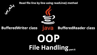 073 JAVA  File Handling BufferedReader  BufferedWriter classes Read file line by line [upl. by Raual]