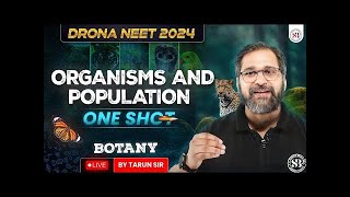 ORGANISMS AND POPULATION CLASS 12 ONE SHOT NEET 2024 DRONA SERIES BOTANY BY TARUN SIR [upl. by Leugimesoj]