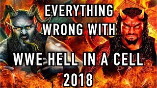 Everything Wrong With WWE Hell In A Cell 2018 [upl. by Vi823]