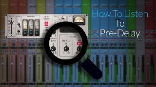 How To Listen To Reverb PreDelay [upl. by Ibby]