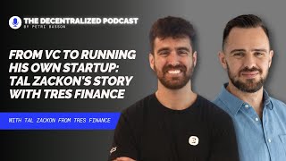 Tal Zackons Journey From VC to Running His Own Startup with Tres Finance [upl. by Sudnac131]