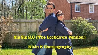 Sip Sip 20  The Lockdown Version  Nitin K Choreography  Street Dancer 3D [upl. by Schnurr]