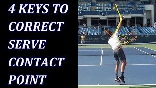 4 Keys To Correct Tennis Serve Contact Point [upl. by Esyahc71]