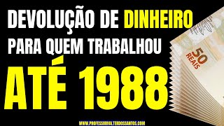 DEVOLUÇÃO DE DINHEIRO PARA QUEM TRABALHOU ENTRE OS ANOS DE 1970 ATÉ 4 DE OUTUBRO DE 1988  TEMA 1150 [upl. by Eneluqcaj389]