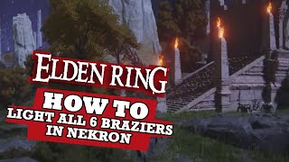 All 6 Nokron Eternal City Brazier Locations  Elden Ring [upl. by Burk]