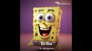 ErikaSpongebob cover [upl. by Haeluj170]