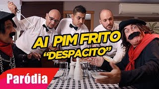 AIPIM FRITO Paródia de DESPACITO de Luis Fonsi [upl. by Heeley834]