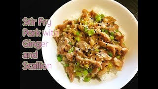 Stir Fry Pork with Ginger and Scallion Recipe [upl. by Eojyllib945]