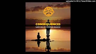 Consequences 2024 Laku Mic ft Tonton Malele [upl. by Orpheus202]