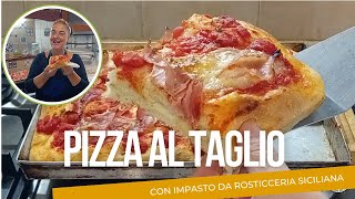 SOFFICISSIMA  PIZZA AL TAGLIO con impasto della rosticceria palermitana [upl. by Elleinnod]