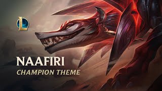 Naafiri Champion Theme  League of Legends [upl. by Roosnam]