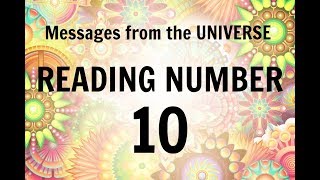 READING  10  YOUR MESSAGE FROM THE UNIVERSE [upl. by Yellhsa]