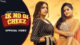 Ik No Di Cheez Full Video Miss Pooja Feat Himanshi Khurana  Latest Punjabi Songs [upl. by Ynna778]