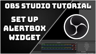 How To Set Up Stream Alerts Alertbox Widget  OBS Studio Tutorial [upl. by Alfonzo501]