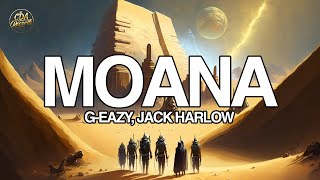 GEazy Jack Harlow  Moana Lyrics [upl. by Jago]