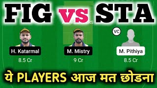 FIG vs STA  FIG vs STA Dream11  FIG vs STA Dream11 Prediction  FIG vs STA Today Match [upl. by Nylazor]