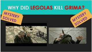 Why did Legolas kill Grima Wormtounge [upl. by Nnylacissej]