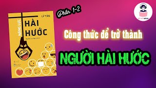 P12 Công thức để trở thành người hài hước trong giao tiếp  Podcast [upl. by Drews56]