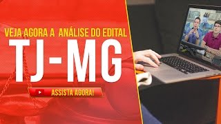 Análise do Edital TJMG 2017  Ao vivo [upl. by Lehsar]