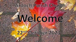 Ardoch Parish Church Live Stream 22nd October 2023 [upl. by Friedman268]