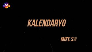 Kalendaryo Lyrics  Mike Swift [upl. by Ttebroc]