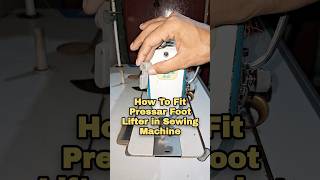 How to fit presser foot lifter in industrial sewing machine sewing stitch shorts [upl. by Aicenet70]