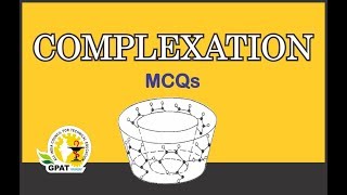 COMPLEXATION MCQS  PHYSICAL PHARMACY  GPAT2020  PHARMACIST [upl. by Niamart71]