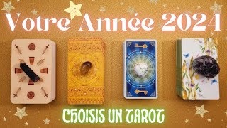 VOTRE ANNEE 2024 🦋🌞🍀💖  Choisis un Tarot [upl. by Sine]