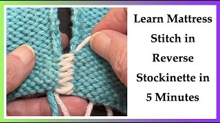 Learn Mattress Stitch in Reverse Stockinette in 5 Minutes Seaming Rev St st [upl. by Ferriter]