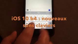 Nouveautés iOS 10 b4  trois sons pour le clavier [upl. by Winslow]