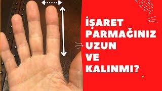 İşaret Parmağınız Uzun ve Kalınmı  El Çizgileri Karakter Analizi  Akıl Çizgisi Detaylı Anlatım [upl. by Rizas88]