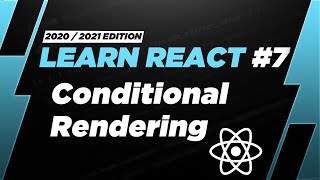 Learn React 7 Conditional Rendering ampamp and Ternary [upl. by Weinrich]