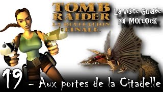 Tomb Raider 4  19  Aux portes de la Citadelle Visite guidée No meds fr [upl. by Annice615]