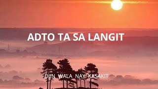 ADTO TA SA LANGIT with lyrics Bisaya Christian song [upl. by Shepp]