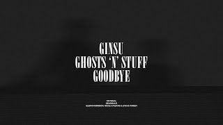 Ginsu  Ghosts n Stuff  Goodbye [upl. by Netniuq806]