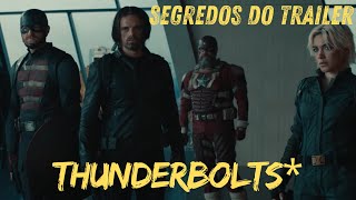 Segredos do trailer  THUNDERBOLTS  O Esquadrão Suicida da Marvel [upl. by Okiek]