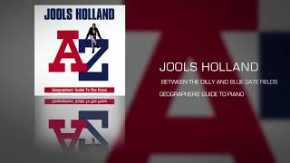 Jools Holland  Between The Dilly And Blue Gate Fields City Official Audio [upl. by Uzzial]