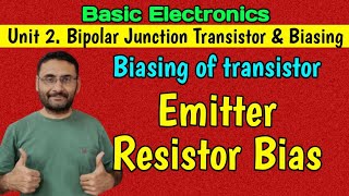 Emitter Bias Circuit  Emitter Resistor Bias in BJT  Basic Electronics  Btech  in हिन्दी [upl. by Aspia]