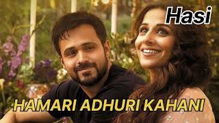 HASI SONG 🎵♥️ HAMARI ADHURI KAHANI MOVIE [upl. by Drislane]