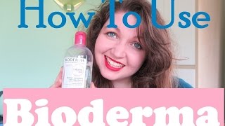 How To Use Bioderma Micellar Water [upl. by Koorb]