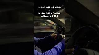 BMW m440 st3 g22 vs BMW m240 st3 g42 roll race 60250 bmw240 m240i [upl. by Sug]