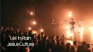 Jesus CultureLet It Rain Lyrics [upl. by Maurise577]