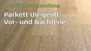 Parkett UVgeölt  Was ist das [upl. by Asiilanna282]