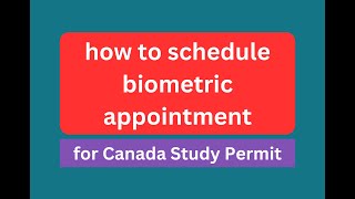 how to schedule biometric appointment for Canada Study Permit [upl. by Merideth]