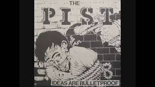 The Pist  Ideas are Bulletproof LP [upl. by Flatto]