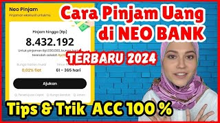 Cara Pinjam Uang Online Di NEOBANK Update Terbaru 2024  Pengajuan Pinjaman NeoBank [upl. by Neelyaj]